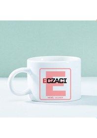 Resim Kişiye Özel Eczacılara Özel Motto Kahve Fincanı Mesleğe Özel Şık Ve Anlamlı Tasarım Beyaz 