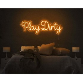 Resim Play Dirty Yazılı Neon Tabela Turuncu 