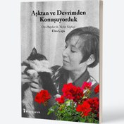 Resim Aşktan ve Devrimden Konuşuyorduk Oya Baydar ile Nehir Söyleşi 