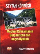 Resim Şeytan Köprüsü - Meçhul Kahramanın Bulgaristan'dan Kaçış Öyküsü Alioğlu Yayınevi