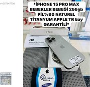 Resim Apple iPhone 15 Pro Max İkinci El TR | 256 GB | Natürel Titanyum İkinci El *İPHONE 15 PRO MAX BEBEKLER BEBEĞİ 256gb PİL%90 NATUREL TİTANYM