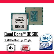 Resim Intel ® Core™2 Quad 6600 2,40 Ghz 8mb Cache Lga 775pin Tray Işlemc 