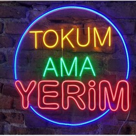 Resim Tokum Ama Yerim Yazılı Neon Led 55 CM 