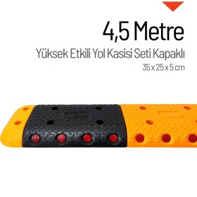 Resim İleri Trafik Yüksek Etkili Yol Kasisi Kapaklı Set - 4,5 Metre 