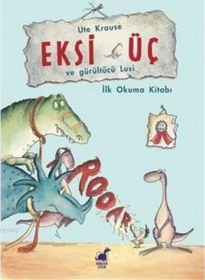 Resim Eksi Üç ve Gürültücü Lusi - Ute Krause - Dinozor Çocuk 