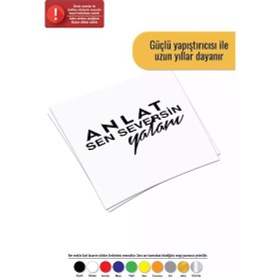 Resim Anlat Sen Seversin Yalanı - Araç, Oto, Laptop, Duvar Uyumlu Sticker 70 42 Cm 