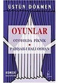 Resim Oyunlar/Otoyolda Piknik-Padişah-ı Hali Osman / Prof. Dr. Üstün... 