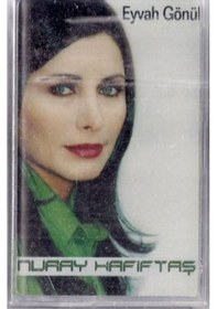 Resim Nuray Hafiftaş - Eyvah Gönül ( Kaset ) 
