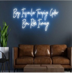 Resim Bazı İnsanlar Terapiye Gider Ben Rakı İçmeye Yazılı Neon Tabela Mavi 