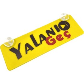 Resim Yalanı Geç Yazılı Sarı Dekor Plaka Vantuzlu Cam Süsü 