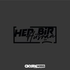 Resim OkyayWorks Hep Bir Hüsran Sticker 