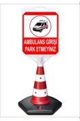 Resim Burada Reklam Ambulans Girişi Park Etmeyiniz Büyük Reklam Park Ve Kaldırım Dubası 118 cm A+plus Plastik 