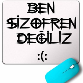 Resim Kendim Seçtim Ben Şizofren Değiliz Ilüzyon Illusion Esprili Mouse Pad 