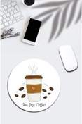 Resim pixolog But First Coffee Yazılı Mouse Pad 50 