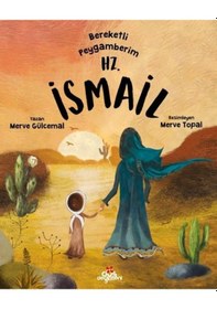 Resim Bereketli Peygamberim Hz. İsmail - Merve Gülcemal - Düş Değirmeni 