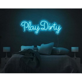 Resim Play Dirty Yazılı Neon Tabela Turkuaz 