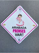 Resim BUTİKPLAKA Akın Otomotiv/dikkat Arabada Bebek Var/pleksi Ikaz Levhası 15x15 Cm/arabada Prenses Var 