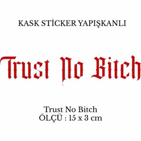 Resim Motor Kask Sticker TRUST NO BITCH Kırmızı 