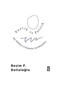 Resim Poetik ve Politik ve Bir Kültürel Çalışmalar Ansiklopedisi - Besim F. Dellaloğlu - Timaş Yayınları 