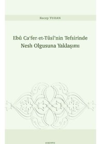 Resim Araştırma Yayınları Tûsî’nin Tefsirinde Nesh Olgusuna Yaklaşımız 
