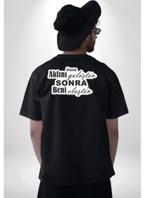 Resim Aklını Önce Geliştir Sonra Beni Eleştir Yazılı Pamuklu Unisex Oversize Sırt Dijital Baskılı Siyah T-shirt Siyah 