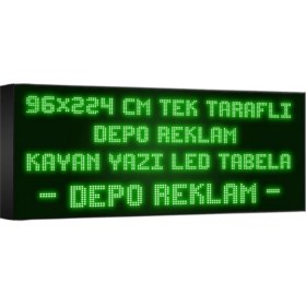 Resim Depo Tabela Reklam Yeşil Kayan Yazı LED Tabela 96 x 224CM Tek Taraflı Depo Reklam Tabela 