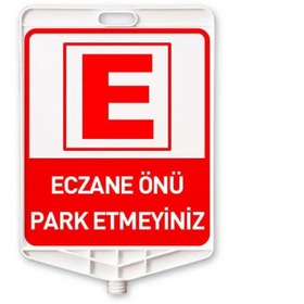 Resim Hayat Trafik Eczane Önü Park Etmeyiniz Dikdörtgen Levha Çift Taraflı Baskı 
