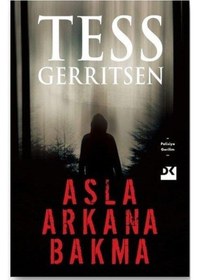 Resim Asla Arkaya Bakma - Tess Gerritsen 