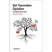 Resim Sol Yanımdan Üşüdüm - Yüreğini Bırak Git - Derya Arslan - Edisyon Kitap 