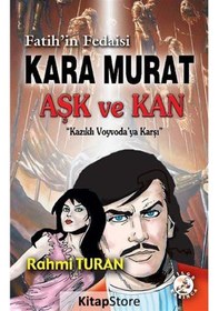 Resim Kara Murat - Aşk ve Kan - Rahmi Turan - Bilge Karınca Yayınları 