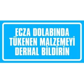 Resim İzmir Serigrafi Ecza Dolabında Tükenen Malzemeyi Derhal Bildirin Kendinden Yapışkanlı Etiket 17 X 35 Cm 