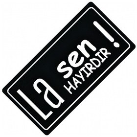 Resim La Sen Hayırdır Yazılı Sök-tak-pratik Vantuzlu Yeni Nesil 