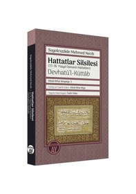 Resim Hattatlar Silsilesi (17 - 18. Yüzyıl Osmanlı Hattatları) Devhatü'l-Küttab - Kilisli Rifat Kitaplığı - Suyolcuzade Mehmed Necib - Büyüyenay Yayınları 