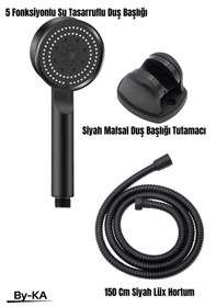 Resim 5 Fonksiyonlu Su Tasarruflu Duş Başlığı+ Siyah Mafsal+ 150 Cm Siy Siyah 