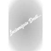 Resim GMWAX Incinmişsin Dedi Özel Yeni Sticker Oto Cam Özel Yeni Sticker Beyaz 20*4 cm 