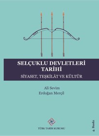 Resim Türk Tarih Kurumu Yayınları Selçuklu Devletleri Tarihi - Siyaset, Teşkilât ve Kültür / 4 . baskı - Ali SEVİM /Erdoğan MERÇİL 