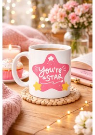 Resim You Re A Star "sen Yıldızsın" Yazılı Porselen Kupa Model 154 Motivasyon Temalı, Özel Tasarım Kahve & Çay Kupası Diğer 