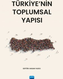 Resim Nobel Akademik Yayıncılık Türkiye’nin Toplumsal Yapısı 