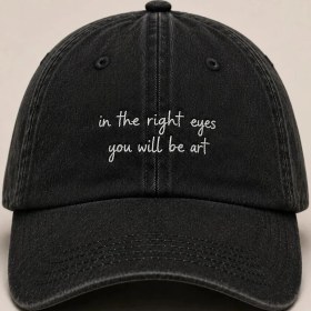 Resim "ın The Right Eyes..." (Doğru Gözlerde Bir Sanat Eseri Olursun) Anlamlı Söz Işlemeli Vintage Yıkamalı Beyzbol Şapkası 
