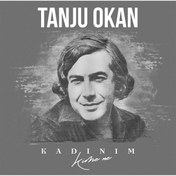 Resim Tanju Okan - Kadınım / Kime Ne Plak 