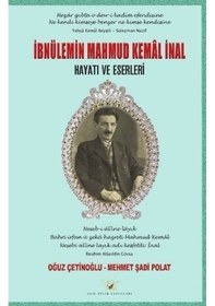 Resim İbnülemin Mahmud Kemal İnal - Hayatı ve Eserleri - Mehmet Şadi Polat - Akıl Fikir Yayınları 