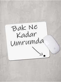 Resim Panorama Ajans Bak Ne Kadar Umrumda Mouse Pad 