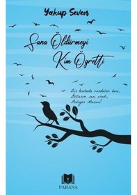 Resim Sana Öldürmeyi Kim Öğretti - Yakup Seven - Parana 