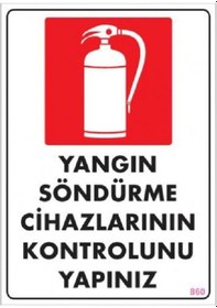 Resim Uyarı Levhası Yangın Söndürme Cihazlarının Kontrolunu Ya 