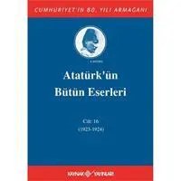 Resim Atatürk'ün Bütün Eserleri Cilt 16 (1923 - 1924) 