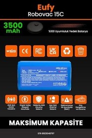 Resim Eufy Robovac 15C Uyumlu Robot Süpürge Bataryası, 3500mAh Maksimum Kapasite 