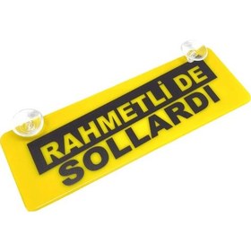 Resim Rahmetli De Sollardı Yazılı Sarı Dekor Plaka Vantuzlu Cam Süsü 
