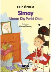 Resim Simay - Ninem Diş Perisi Oldu - Filiz Özdem - Yapı Kredi Yayınları 