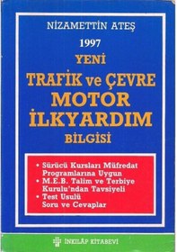 Resim Yeni Trafik Ve Çevre Motor İlkyardım Bilgisi 1997 - Nizamettin Ateş 