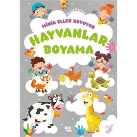 Resim Minik Eller Boyuyor - Hayvanlar Boyama Kitabı (Örnek Resimli) 